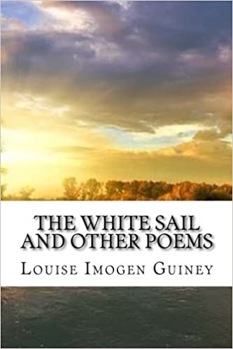 The White Sail, and Other Poems